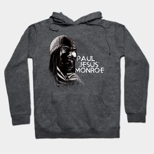 Paul Jesus Monroe Hoodie